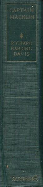 Item #18447 Captain Macklin, His Memoirs With An Introduction By Theodore Roosevelt. Richard Harding Davis.