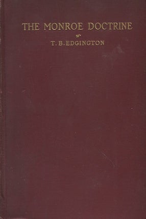 Item #18507 The Monroe Doctrine. T. B. Edgington