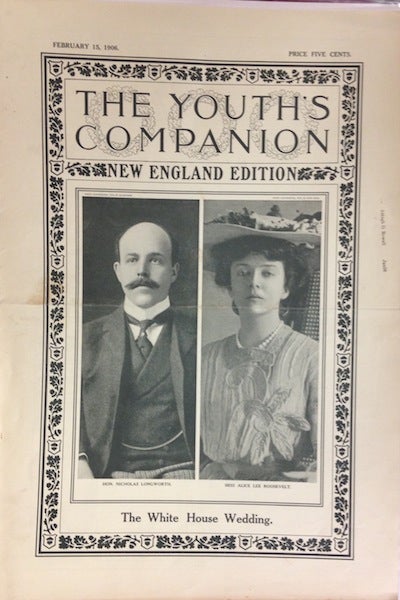 Item #18949 The Youth’s Companion; Front cover illustration shows Nicholas Longworth & Alice Roosevelt, the White House Wedding