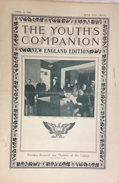 Item #18950 The Youth’s Companion; Front cover illustration shows President Roosevelt & His Cabinet