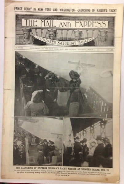 Item #18958 The Mail & Express, March 1, 1902. Cover of Alice Roosevelt Launching Emperor William's Yacht Meteor; Price Henry In New York & Washington. Alice Roosevelt.