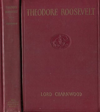 Item #19346 Theodore Roosevelt. Lord Charnwood